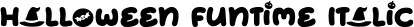 Halloween Funtime Italic