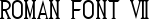 Roman Font 7
